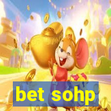 bet sohp